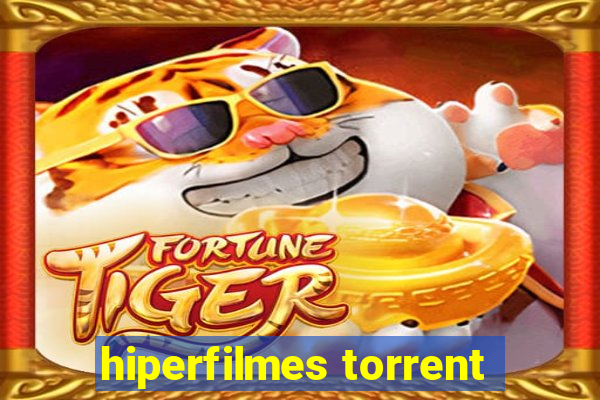 hiperfilmes torrent