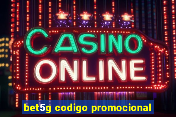 bet5g codigo promocional