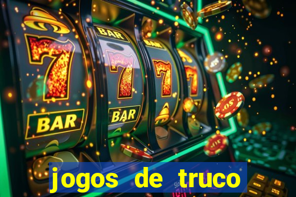 jogos de truco valendo dinheiro