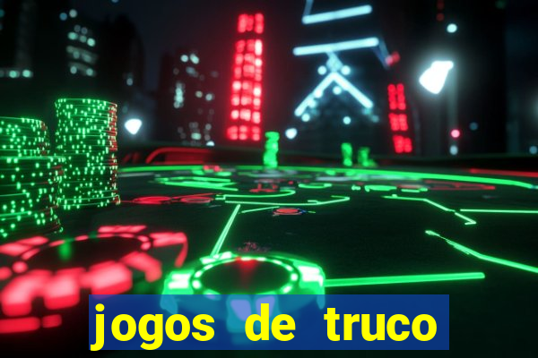 jogos de truco valendo dinheiro