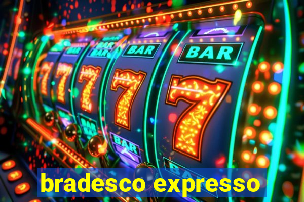 bradesco expresso