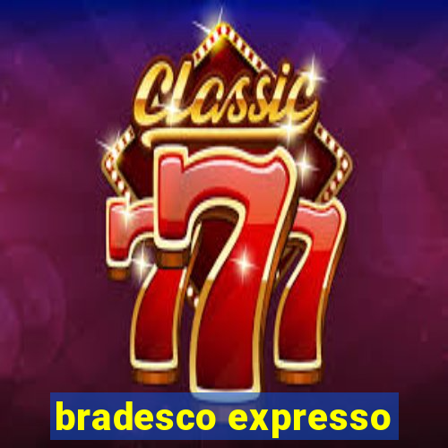 bradesco expresso