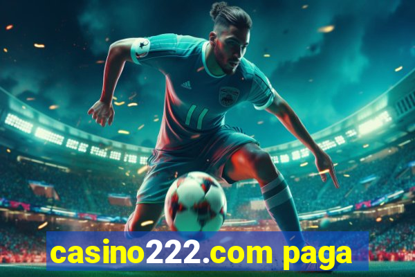 casino222.com paga