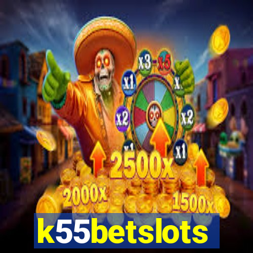 k55betslots