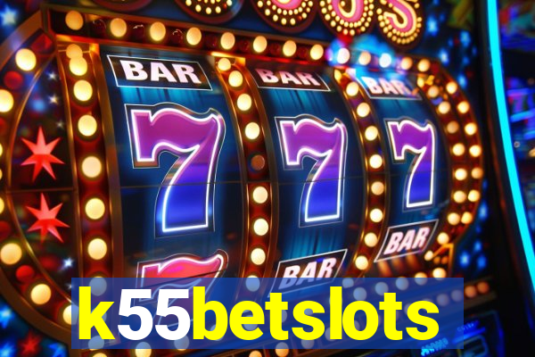 k55betslots