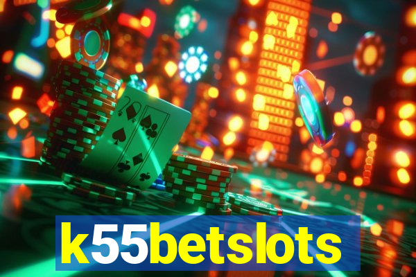 k55betslots