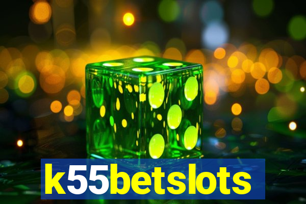 k55betslots