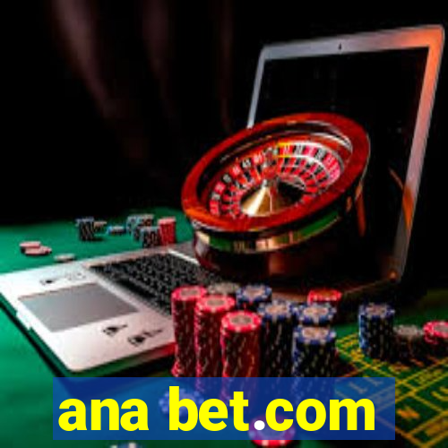 ana bet.com