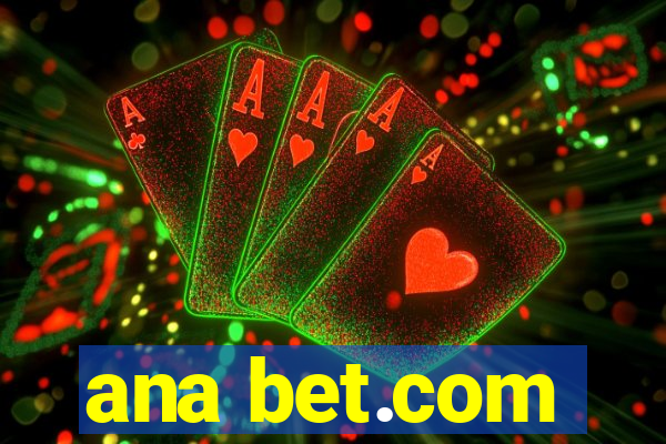 ana bet.com