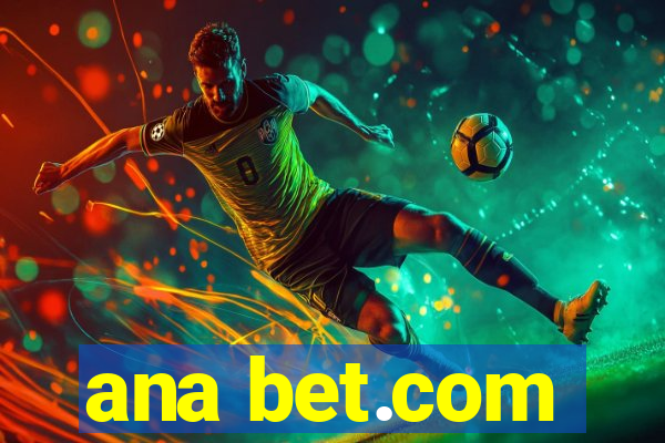 ana bet.com