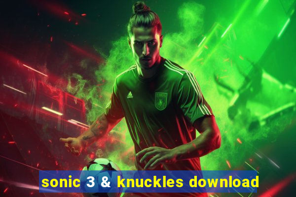 sonic 3 & knuckles download