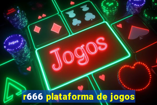 r666 plataforma de jogos