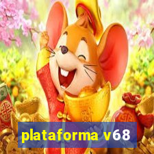 plataforma v68