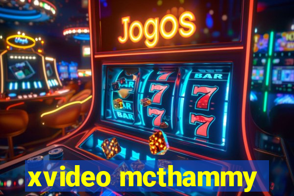 xvideo mcthammy