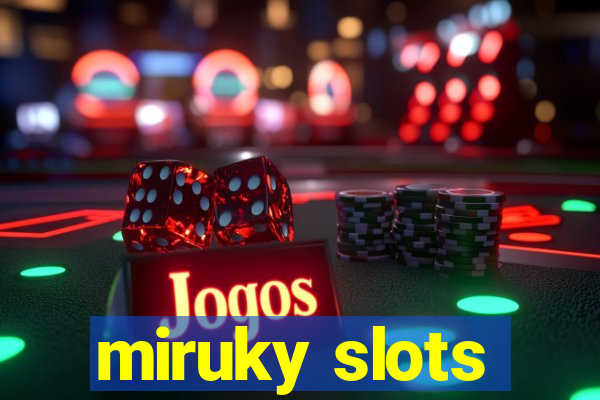 miruky slots