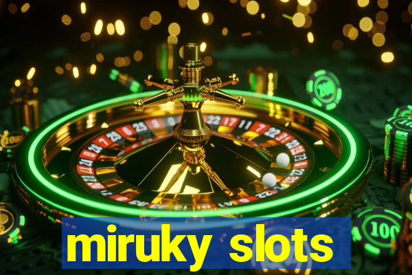 miruky slots