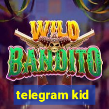 telegram kid