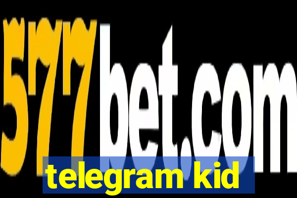 telegram kid