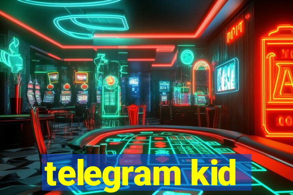 telegram kid