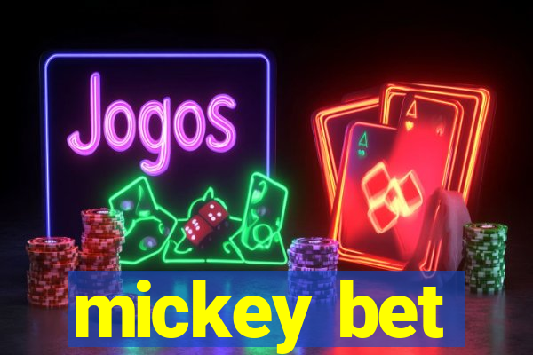 mickey bet