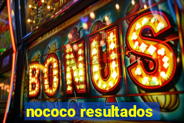 nococo resultados