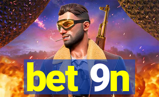 bet 9n