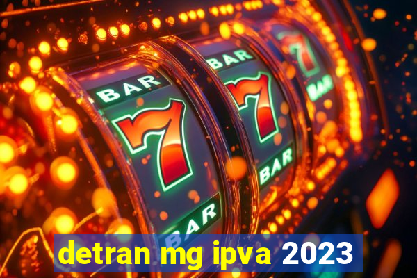 detran mg ipva 2023