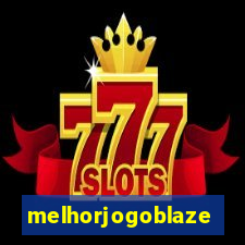 melhorjogoblaze