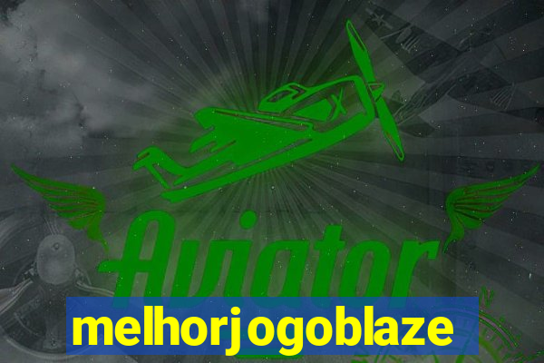 melhorjogoblaze