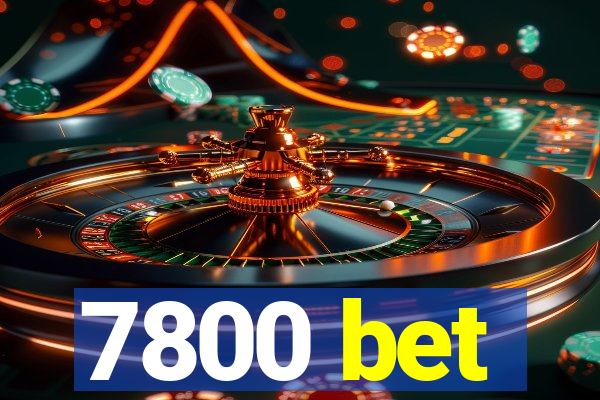 7800 bet