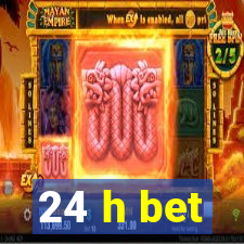 24 h bet