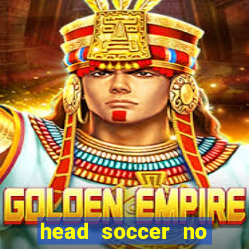 head soccer no click jogos