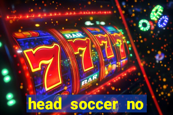 head soccer no click jogos