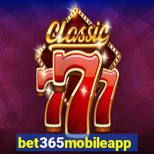 bet365mobileapp