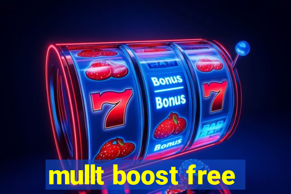 mullt boost free