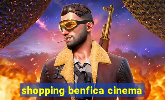 shopping benfica cinema