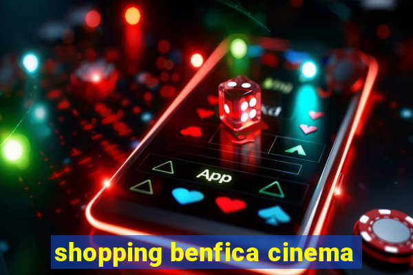 shopping benfica cinema