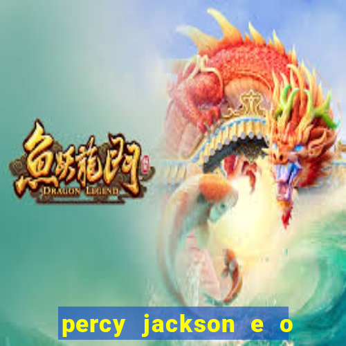 percy jackson e o ladr o de raios filme completo dublado