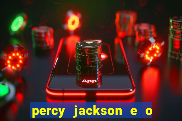 percy jackson e o ladr o de raios filme completo dublado