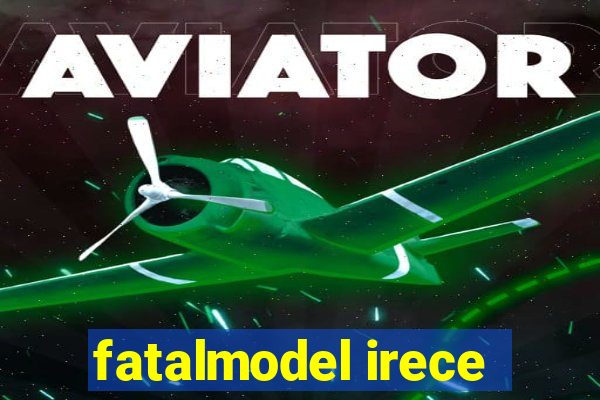 fatalmodel irece