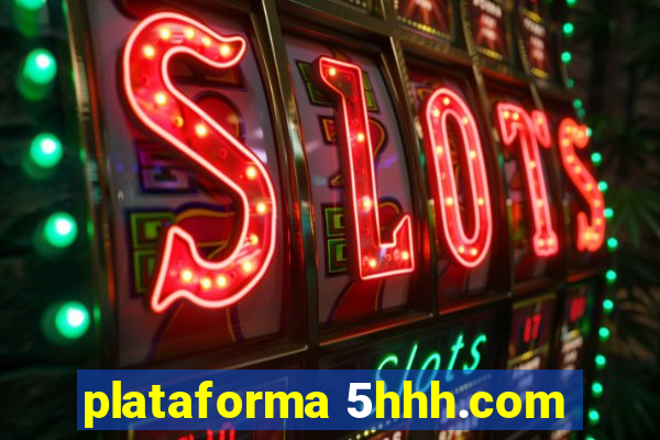 plataforma 5hhh.com