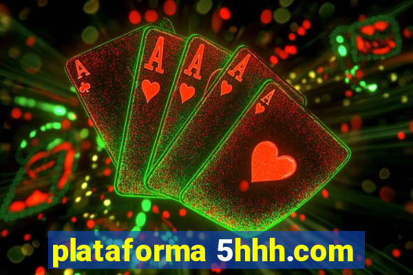 plataforma 5hhh.com