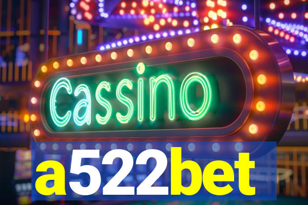 a522bet