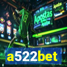 a522bet