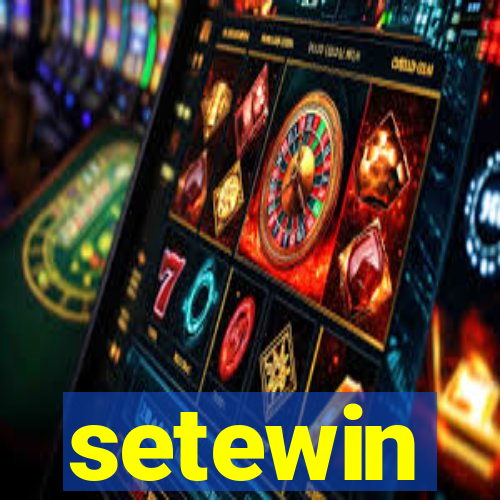 setewin