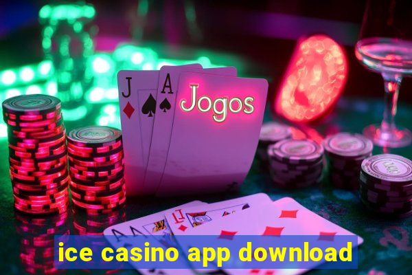 ice casino app download