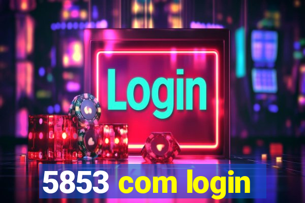 5853 com login