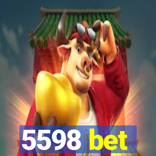 5598 bet