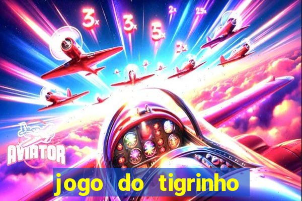 jogo do tigrinho pagando bem