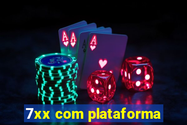 7xx com plataforma